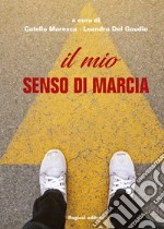 Il mio senso di marcia libro