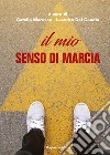 Il mio senso di marcia libro