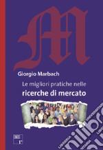 Le migliori pratiche nelle ricerche di mercato libro