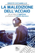 La maledizione dell'acciaio