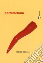 Portafortuna. Ediz. italiana e inglese. Con gadget libro