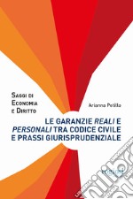 Le garanzie reali e personali tra codice civile e prassi giurisprudenziale libro