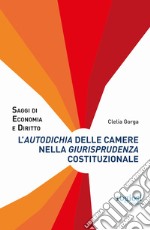 L'«autodichia» delle Camere nella giurisprudenza costituzionale libro