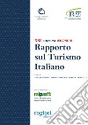 Ventiduesimo rapporto sul turismo italiano 2017-2018 libro