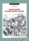 Camillo Catelli, pennello pacifico e ribelle libro di Marra Maria