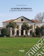 La patria ritrovata. Le architetture degli italiani a Wuhan libro