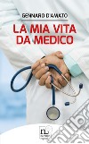 La mia vita da medico libro