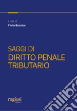 Saggi di diritto penale tributario libro