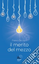 Il merito del mezzo libro