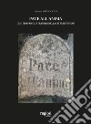 Pace all'anima. Cimiteri per gli stranieri nella città di Wuhan libro di Maglioccola Francesco