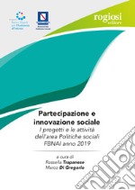 Partecipazione e innovazione sociale. I progetti e le attività dell'area Politiche sociali FBNAI anno 2019 libro