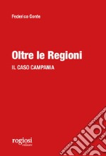 Oltre le regioni. Il caso Campania