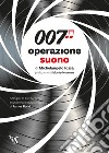 007 operazione suono libro di Iossa Michelangelo