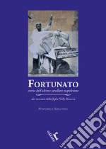 Fortunato. Storia dell'ultimo tarallaro napoletano