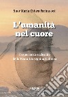 L'umanità nel cuore. L'esperienza ecclesiale della Beata Giuseppina Catanea libro