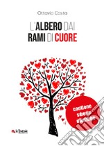 L'albero dai rami di cuore. Con schede didattiche libro