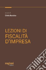 Lezioni di fiscalità d'impresa libro