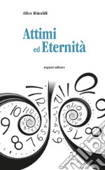 Attimi ed eternità libro