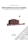 Settlement italiano ad Hankou. Architettura-società italiana nella Cina centrale libro di Maglioccola Francesco