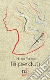 Fili perduti libro di Paone Nicola