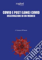 Covid e post (long) Covid. Osservazioni di un medico libro