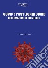 Covid e post (long) Covid. Osservazioni di un medico libro di D'Amato Gennaro