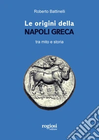 Le origini della Napoli greca tra mito e storia