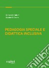 Pedagogia speciale e didattica inclusiva libro