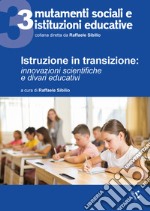 Istruzione in transizione. innovazioni scientifiche e divari educativi