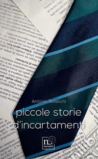 Piccole storie d'incartamenti libro