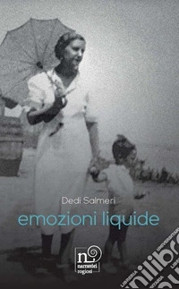 Emozioni liquide libro