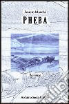 Pheba libro di Marchi Fausto