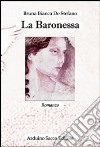 La baronessa libro di De Stefano Bruna B.