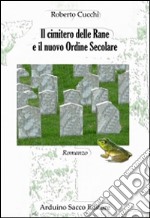 Il cimitero delle rane e il nuove Ordine Secolare