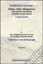 Diritto delle obbligazioni. Parte speciale del sistema del diritto romano attuale. Vol. 2 libro