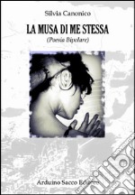 La musa di me stessa (poesia bipolare) libro