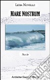 Mare nostrum libro di Novello Lidia