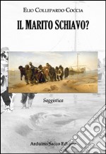 Il marito schiavo? libro