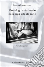 Monologo veterinario della mia vita da cane libro