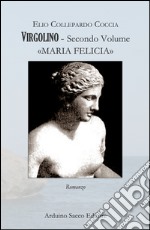 Virgolino. Vol. 2: Maria Felicia libro