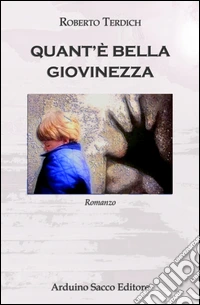 Quant'è bella giovinezza libro