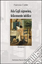 Ada Gigli signorina, felicemente infelice