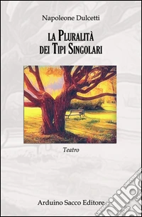La pluralità dei tipi singolari libro