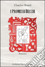 I promessi becchi libro