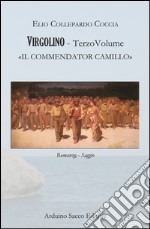 Virgolino. Vol. 3: Il commendator Camillo libro