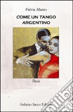 Come un tango argentino