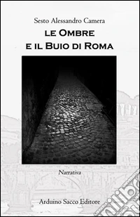 Le ombre e il buio di Roma libro