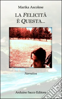 La felicità è questa...
