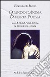 Quando l'anima diventa poesia libro di Rovito Emmanuela