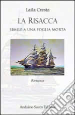 La risacca. Simile a una foglia morta libro